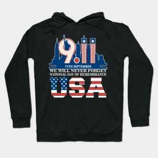 We will never Forget National day of remembrance patriot 911 Hoodie